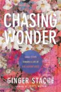 Kniha: Chasing Wonder (Ginger Stache). , 2021