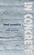 Kniha: In Concrete (Anne Garreta). Deep Vellum Publishing, 2021