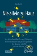 Kniha: Nie allein zu Haus (Rob Dunn). , 2021