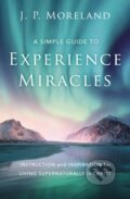 Kniha: A Simple Guide to Experience Miracles (J. P. Moreland). Zondervan, 2022