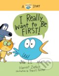 Kniha: I Really Want to Be First! (Harriet Ziefert). , 2022