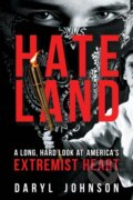 Kniha: Hateland (Daryl Johnson). Prometheus Books, 2021