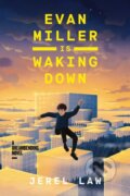 Kniha: Evan Miller Is Waking Down (Jerel Law). , 2024