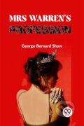 Kniha: Mrs Warren'S Profession (George Bernard Shaw). , 2023