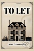 Kniha: To Let (John Galsworthy). , 2024