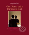 Kniha: One, None, and a Hundred Grand (Luigi Pirandello a Sean Wilsey). Archipelago, 2025