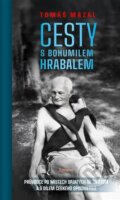 Kniha: Cesty s Bohumilem Hrabalem (Tomáš Mazal). Eminent, 2025