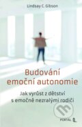 Kniha: Budování emoční autonomie (Lindsay C. Gibson). Portál, 2025