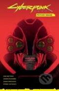 Kniha: Cyberpunk 2077: Psycho Squad (Dan Watters, Kieran McKeown a Giada Marchisio). Dark Horse, 2025