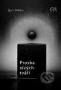 Kniha: Prosba sivých tváří (Igor Hroza). Čas, 2025