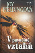 Kniha: V pavučině vztahů (Joy Fieldingová). Ikar, 2009