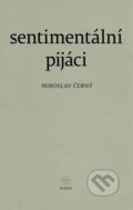 Kniha: Sentimentální pijáci (Miroslav Černý). Mgr. Pavel Kotrla, 2025