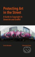 Kniha: Protecting Art in the Street (Enrico Bonadio). , 2020