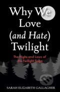 Kniha: Why We Love (and Hate) Twilight (Sarah Elizabeth Gallagher). Mango, 2025
