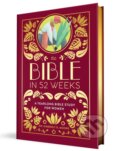 Kniha: The Bible in 52 Weeks (Deluxe Edition) (Kimberly Moore). Callisto Kids, 2025