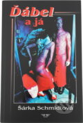 Kniha: Ďábel a já (Šárka Schmidtová). BEST I.A., 2000