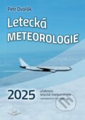 Kniha: Letecká meteorologie 2025 (Petr Dvořák). Svět křídel, 2025
