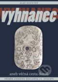 Kniha: Vyhnanec aneb věčná cesta domů (Aleš Novotný). Bodyart Press, 2025