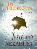 Kniha: Ještě mě nezabíjej (Joy Fieldingová). Ikar, 2010
