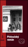 Kniha: Přeloučský román (Josef Vadný a Zdenička Spruzená). Maťa, 2004