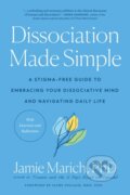 Kniha: Dissociation Made Simple (Jamie Marich). North Atlantic Books, 2023
