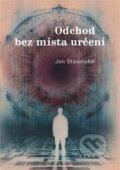 Kniha: Odchod bez místa určení (Jan Stavinoha). Togga, 2026