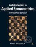 Kniha: An Introduction to Applied Econometrics (Kerry Patterson). Red Globe Press, 2000