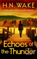 Kniha: Echoes of Thunder (H.N. Wake). , 2025