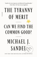 Kniha: Tyranny of Merit (Michael J. Sandel). Picador, 2021