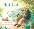 Kniha: Hat Cat (Troy Wilson). Walker books, 2022