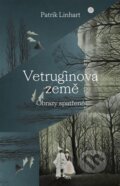 Kniha: Vetruginova země (Patrik Linhart). Malvern, 2025