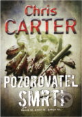 Kniha: Pozorovatel smrti (Chris Carter). BB/art, 2025