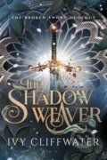 Kniha: The Shadow Weaver (Ivy Cliffwater). , 2025