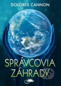 Kniha: Správcovia záhrady (Dolores Cannon). Centrum nejvyššího poznání, 2025