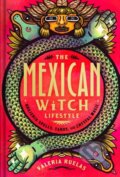 Kniha: The Mexican Witch Lifestyle (Valeria Ruelas). Simon Element, 2022