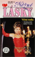 Kniha: Věčná touha (Rosalind Brett). Ivo Železný, 1994