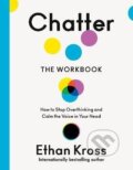 Kniha: Chatter: The Official Workbook (Ethan Kross). Ebury Publishing, 2026