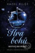 Kniha: Hra bohů: Sestup do pekel (Hazel Riley). King Cool, 2026
