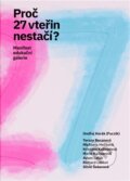 Kniha: Proč 27 vteřin nestačí? (Ondřej Horák). Meziměsto, 2025