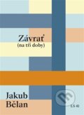 Kniha: Závrať (na tři doby) (Jakub Bělan). Literární salon, 2025