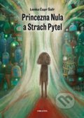 Kniha: Princezna Nula a Strach Pytel (Lenka Čupr Šafr). Pointa, 2026