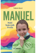 Kniha: Manuel: Malý bojovník Svetla (Valerio Bocci). Zachej, 2025