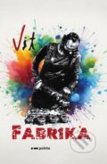 Kniha: Fabrika (Vít Španihel). Pointa, 2026