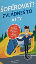 Kniha: Šoférovať? Zvládneš to aj ty (Ivan Čerešňák), 2025