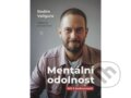 Kniha: Mentální odolnost - Klíč k budoucnosti (Radim Valigura). , 2025
