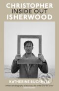 Kniha: Christopher Isherwood Inside Out (Katherine Bucknell). Vintage, 2026