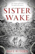 Kniha: Sister Wake (Dave Rudden). Hodder and Stoughton, 2026