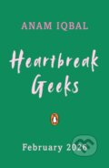 Kniha: Heartbreak Geeks (Anam Iqbal). Penguin Random House Childrens UK, 2026