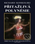 Kniha: Přitažlivá Polynésie (Richard Konkolski). Knihy Konkolski, 2025