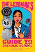 Kniha: Lesbiana's Guide to Catholic School (Sonora Reyes). HarperCollins, 2023